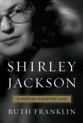 Ruth Franklin - Shirley Jackson: A Rather Haunted Life - 9780871403131 - V9780871403131