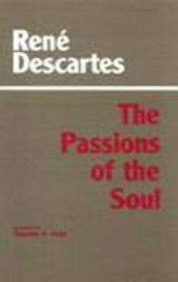 Rene Descartes - The Passions of the Soul - 9780872200357 - V9780872200357