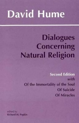 David Hume - Dialogues Concerning Natural Religion: The Posthumous Essays of the Immortality of the Soul and of Suicide - 9780872204027 - V9780872204027