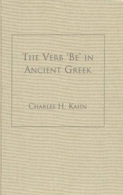 Charles H. Kahn - The Verb Be in Ancient Greek - 9780872206441 - V9780872206441