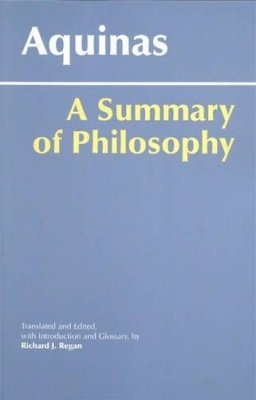 Saint Thomas Aquinas - Summary of Philosophy - 9780872206571 - V9780872206571