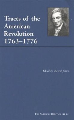 Jensen Merrill - Tracts of the American Revolution, 1763-1776 - 9780872206946 - V9780872206946