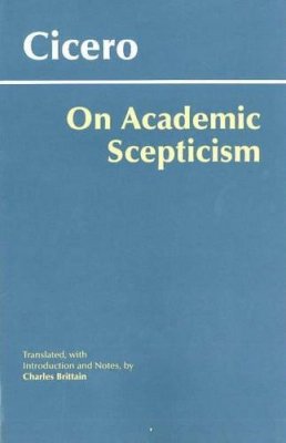 Marcus Tullius Cicero - On Academic Scepticism - 9780872207745 - V9780872207745