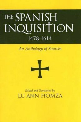 Homza Lu - Spanish Inquisition, 1478-1614 - 9780872207950 - V9780872207950