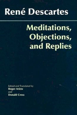 Rene Descartes - Meditations, Objections, and Replies - 9780872207981 - V9780872207981