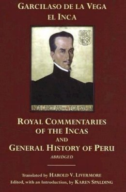 Garcilaso de La Vega - Royal Commentaries of the Incas and General History of Peru - 9780872208438 - V9780872208438