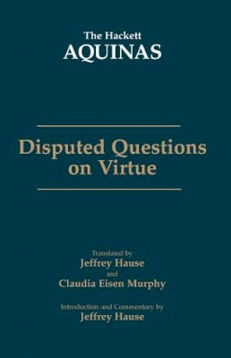 Saint Thomas Aquinas - Disputed Questions on Virtue - 9780872209251 - V9780872209251