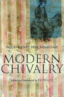 Henry Brackenridge - Modern Chivalry - 9780872209916 - V9780872209916