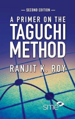 Ranjit Roy - A Primer on the Taguchi Method, 2nd edition - 9780872638648 - V9780872638648