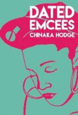 Chinaka Hodge - Dated Emcees (City Lights/Sister Spit) - 9780872867024 - V9780872867024