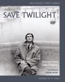 Julio Cortazar - Save Twilight: Selected Poems: Pocket Poets No. 53 (City Lights Pocket Poets Series) - 9780872867093 - V9780872867093