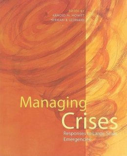 Howitt, Arnold M, Herman B Leonard - Managing Crises - 9780872895706 - V9780872895706