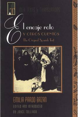 Joyce Tolliver (Ed.) - El Encaje Roto Y Otros Cuento (Texts & Translations) (Texts and Translations) (Spanish Edition) - 9780873527835 - V9780873527835