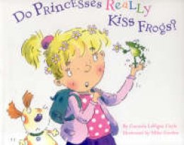 Carmela Lavigna Coyle - Do Princesses Really Kiss Frogs? - 9780873588805 - V9780873588805