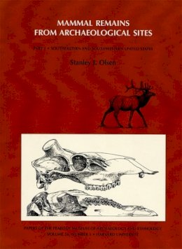 Stanley J. Olsen - Olsen: Mammal Remains from Archaeological Sites: Southeastern Western U S (Pr Only) - 9780873651622 - V9780873651622