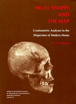 William White Howells - Skull Shapes and the Map - Craniometric Analyses in the Dispersion of Modern Homo - 9780873652056 - V9780873652056