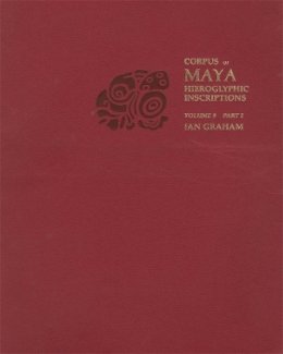 Ian Graham - Corpus of Maya Hieroglyphic Inscriptions - 9780873657730 - V9780873657730