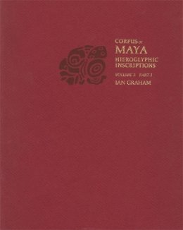 Ian Graham - Corpus: Corpus of Maya Hieroglyphic Inscriptions : Yaxchilan - 9780873657891 - V9780873657891