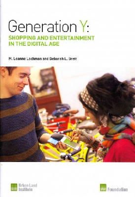 Lachman, M. Leanne, Brett, Deborah L. - Generation Y: Shopping and Entertainment in the Digital Age - 9780874202793 - V9780874202793