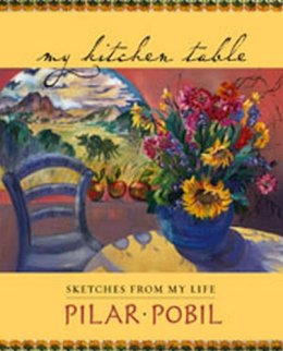 Pilar Pobil - My Kitchen Table: Sketches from My Life - 9780874808964 - V9780874808964