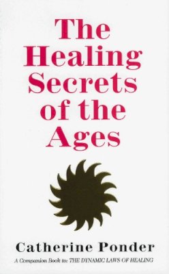 Catherine Ponder - Healing Secret of the Ages - 9780875165509 - V9780875165509