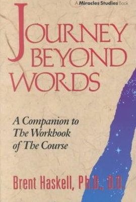 Brent A. Haskell - JOURNEY BEYOND WORDS - 9780875166957 - V9780875166957