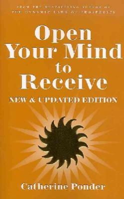 Catherine Ponder - Open Your Mind to Receive - NEW & UPDATED - 9780875168289 - V9780875168289