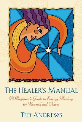 Ted Andrews - The Healer's Manual - 9780875420073 - V9780875420073