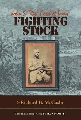 Richard B. McCaslin - Fighting Stock: John S. 