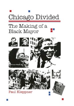 Paul Kleppner - Chicago Divided - 9780875805320 - V9780875805320