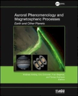 Andreas Keiling (Ed.) - Auroral Phenomenology and Magnetospheric Processes - 9780875904870 - V9780875904870