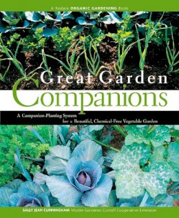 Sally Jean Cunningham - Great Garden Companions: A Companion-Planting System for a Beautiful, Chemical-Free Vegetable Garden - 9780875968476 - V9780875968476