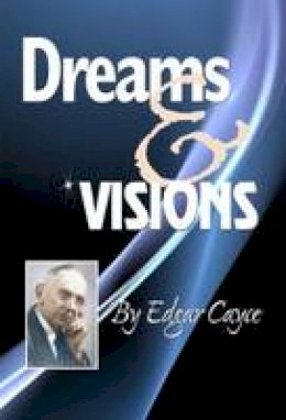 Edgar Cayce - Dreams and Visions - 9780876045466 - V9780876045466