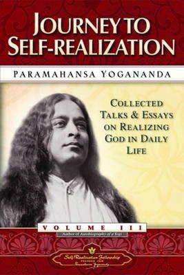 Paramahansa Yogananda - Journey to Self-Realization - Collected Talks and Essays. Volume 3 - 9780876122563 - V9780876122563