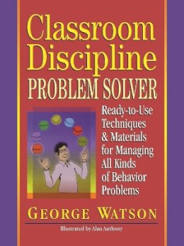 George Watson - Classroom Discipline Problem Solver - 9780876281345 - V9780876281345