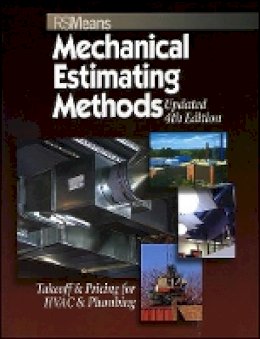Melville Mossman - Means Mechanical Estimating Methods: Takeoff & Pricing for HVAC & Plumbing, Updated 4th Edition - 9780876290170 - V9780876290170