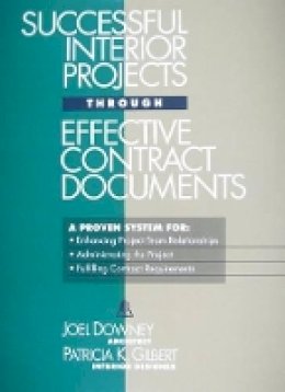 Joel Downey - Successful Interior Projects Through Effective Contract Documents - 9780876293836 - V9780876293836