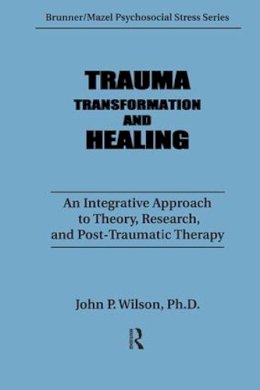 J. P. Wilson - Trauma, Transformation and Healing - 9780876305409 - V9780876305409