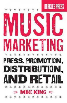 Mike King - Music Marketing - 9780876390986 - V9780876390986