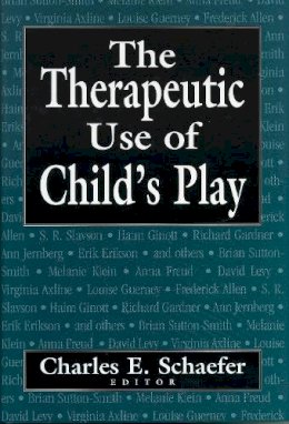 Charles E. Schaefer - Therapeutic Use of Child's Play - 9780876682098 - V9780876682098