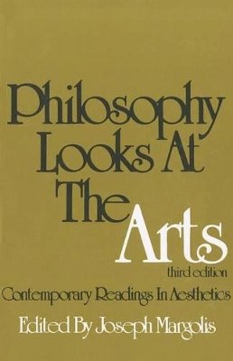 Joseph Margolis - Philosophy Looks at the Arts - 9780877224402 - V9780877224402