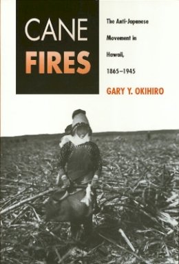 Gary Okihiro - Cane Fires - 9780877229452 - V9780877229452