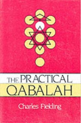 Charles Fielding - The Practical Kaballah - 9780877286547 - V9780877286547