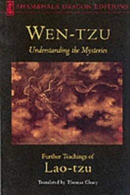 Lao Tzu - Wen-Tzu: Understanding the Mysteries (Shambhala Dragon Editions) - 9780877738626 - V9780877738626