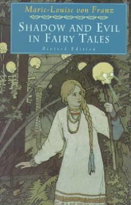 Marie-Louise Von Franz - Shadow and Evil in Fairy Tales - 9780877739746 - V9780877739746