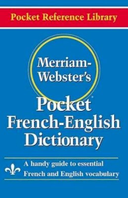 Merriam-Webster - Merriam-Webster's Pocket French-English Dictionary (Pocket Reference Library) - 9780877795186 - V9780877795186