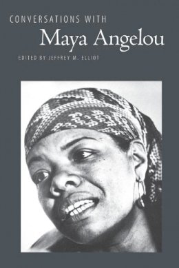 Elliot - Conversations with Maya Angelou (Literary Conversations Series) - 9780878053629 - V9780878053629