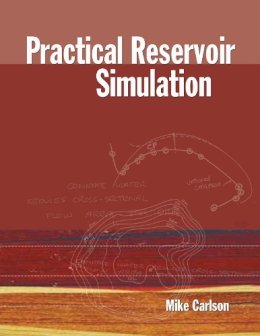 Mike Carlson - Practical Reservoir Simulation - 9780878148035 - V9780878148035