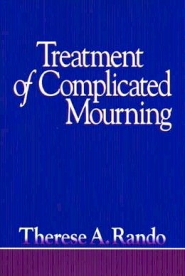 Therese A. Rando - Treatment of Complicated Mourning - 9780878223299 - V9780878223299