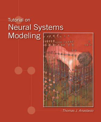 Thomas J. Anastasio - Tutorial on Neural Systems Modeling - 9780878933396 - V9780878933396